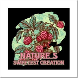 Nature's Sweetest Creation Posters and Art